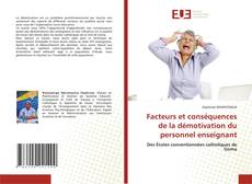 Bookcover of Facteurs et conséquences de la démotivation du personnel enseignant