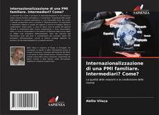 Borítókép a  Internazionalizzazione di una PMI familiare. Intermediari? Come? - hoz