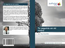 Bookcover of Tú seguirás en mi rostro