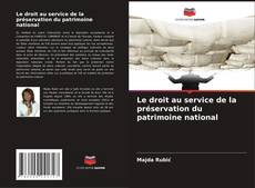 Copertina di Le droit au service de la préservation du patrimoine national