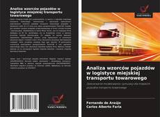 Analiza wzorców pojazdów w logistyce miejskiej transportu towarowego的封面