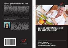 Copertina di Opieka stomatologiczna dla osób starszych