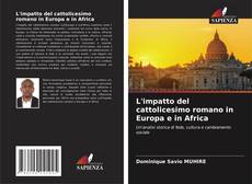 Borítókép a  L'impatto del cattolicesimo romano in Europa e in Africa - hoz