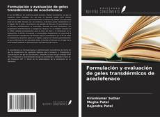 Copertina di Formulación y evaluación de geles transdérmicos de aceclofenaco