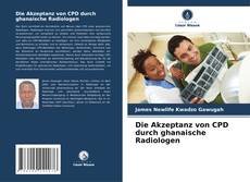 Copertina di Die Akzeptanz von CPD durch ghanaische Radiologen