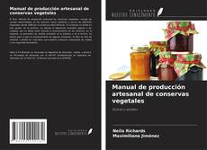 Buchcover von Manual de producción artesanal de conservas vegetales