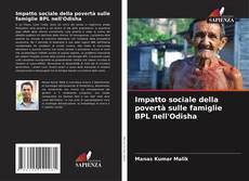 Copertina di Impatto sociale della povertà sulle famiglie BPL nell'Odisha