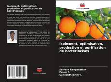 Capa do livro de Isolement, optimisation, production et purification de bactériocines 
