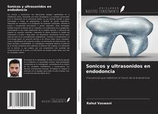 Copertina di Sonicos y ultrasonidos en endodoncia