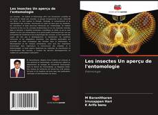 Bookcover of Les insectes Un aperçu de l'entomologie