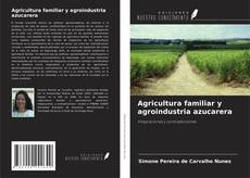 Copertina di Agricultura familiar y agroindustria azucarera