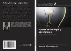 Copertina di Fútbol, tecnología y aprendizaje