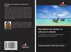 Copertina di Pescadoras de sonhos, la lotta per la libertà
