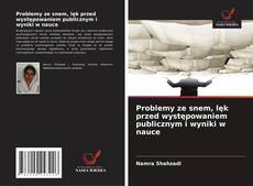 Problemy ze snem, lęk przed występowaniem publicznym i wyniki w nauce的封面