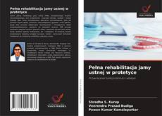 Pełna rehabilitacja jamy ustnej w protetyce的封面