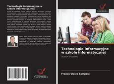 Technologie informacyjne w szkole informatycznej kitap kapağı