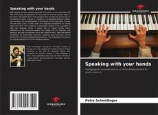 Portada del libro de Speaking with your hands