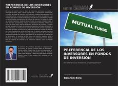 Borítókép a  PREFERENCIA DE LOS INVERSORES EN FONDOS DE INVERSIÓN - hoz