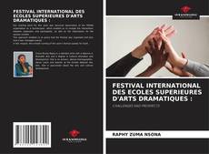 FESTIVAL INTERNATIONAL DES ECOLES SUPERIEURES D'ARTS DRAMATIQUES :的封面