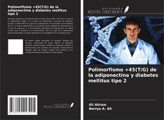 Borítókép a  Polimorfismo +45(T/G) de la adiponectina y diabetes mellitus tipo 2 - hoz