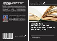 Bookcover of Impacto de la implementación del aprendizaje electrónico en una organización