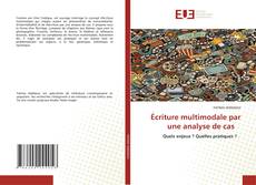 Couverture de Écriture multimodale par une analyse de cas