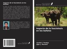 Обложка Impacto de la fasciolosis en los búfalos
