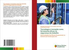 Capa do livro de Tecnologia e inovação como ferramenta eficaz na segurança do trabalho 