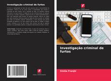 Copertina di Investigação criminal de furtos