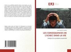 Couverture de LES CONSEQUENCES DE L’ECHEC DANS LA VIE