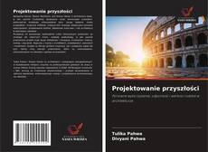 Projektowanie przyszłości的封面