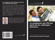 Portada del libro de La aceptación del CPD por parte de los radiólogos ghaneses