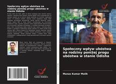 Capa do livro de Społeczny wpływ ubóstwa na rodziny poniżej progu ubóstwa w stanie Odisha 