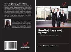 Capa do livro de Rywalizuj i wygrywaj wybory 