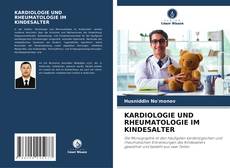 KARDIOLOGIE UND RHEUMATOLOGIE IM KINDESALTER的封面