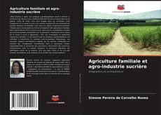 Copertina di Agriculture familiale et agro-industrie sucrière