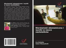 Bookcover of Nierówność ekonomiczna i wyniki w nauce nastolatków