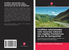 Copertina di Conflitos relacionados com recursos naturais nas regiões fronteiriças do sul do Quirguistão