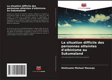 Capa do livro de La situation difficile des personnes atteintes d'albinisme au Sukumaland 