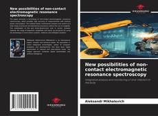 Borítókép a  New possibilities of non-contact electromagnetic resonance spectroscopy - hoz