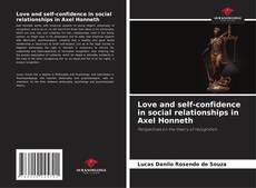 Borítókép a  Love and self-confidence in social relationships in Axel Honneth - hoz