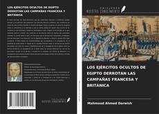 Copertina di LOS EJÉRCITOS OCULTOS DE EGIPTO DERROTAN LAS CAMPAÑAS FRANCESA Y BRITÁNICA