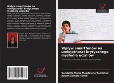 Couverture de Wpływ smartfonów na umiejętności krytycznego myślenia uczniów