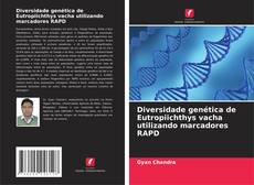Couverture de Diversidade genética de Eutropiichthys vacha utilizando marcadores RAPD