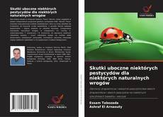 Couverture de Skutki uboczne niektórych pestycydów dla niektórych naturalnych wrogów