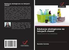 Copertina di Edukacja ekologiczna na lekcjach chemii
