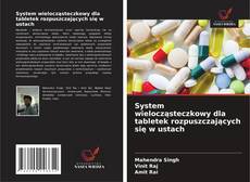 Borítókép a  System wielocząsteczkowy dla tabletek rozpuszczających się w ustach - hoz
