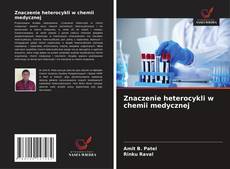 Znaczenie heterocykli w chemii medycznej kitap kapağı