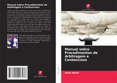 Bookcover of Manual sobre Procedimentos de Arbitragem e Contencioso