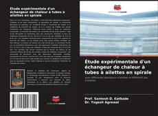 Bookcover of Étude expérimentale d'un échangeur de chaleur à tubes à ailettes en spirale